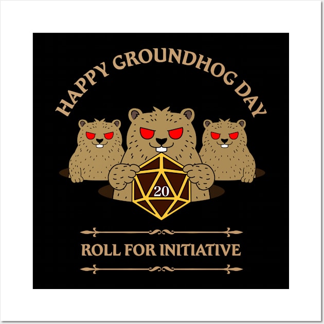 Happy Groundhog Day Roll For Initiative D20 Dice Dungeons Fantasy Tabletop RPG Roleplaying D20 Gamer Wall Art by TheBeardComic